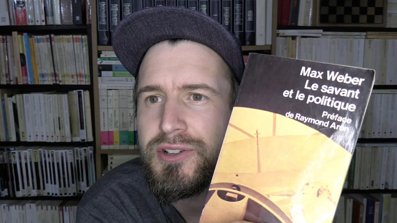 le Savant & le Politique | Weber - YouTube