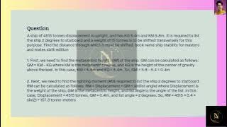 A ship of 4515 tonnes displacement is upright, and has KG 5 4m