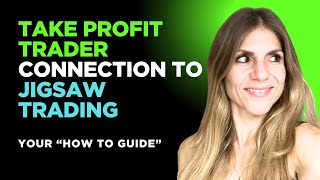 How To Connect Your Take Profit Trader Account To Jigsaw Trading Step-By-Step Tutorial