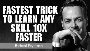 Feynman’s Fastest Trick to Learn Any Skill 10x Faster — Without Memorizing