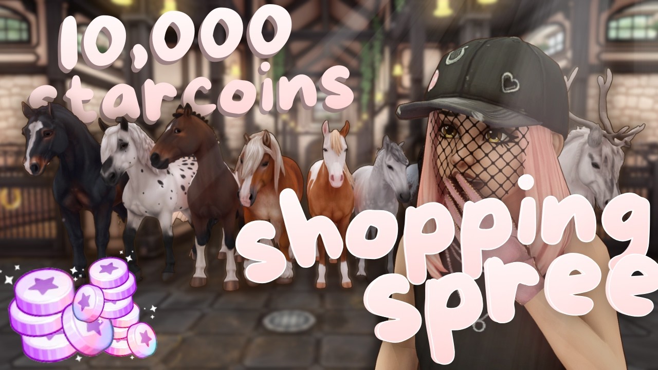 10k Star Coin Shopping Spree! 🌸 9 Horses & More! | Star Stable Online