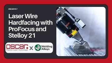 Laser Wire Hardfacing with ProFocus and Stelloy 21