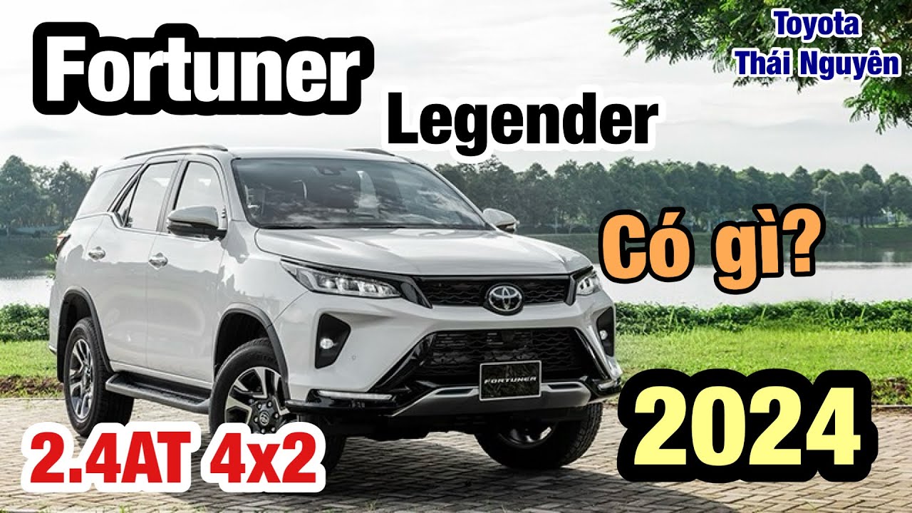 Fortuner Legender 2024 bản 2.4AT 4x2 có những gì?