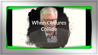When Cultures Collide # 2