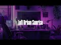 Lofi Urban Sunrise | Lo-Fi Music | Lo-Fi Beats