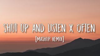 The Weekend - Shut up and Listen x Often (Lyrics) [Mashup Remix]