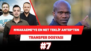 Nwakaeme 3 Kez Masadan Kalktı Uğur K. & Onur T. & Yağız S. Transfer Dosyası