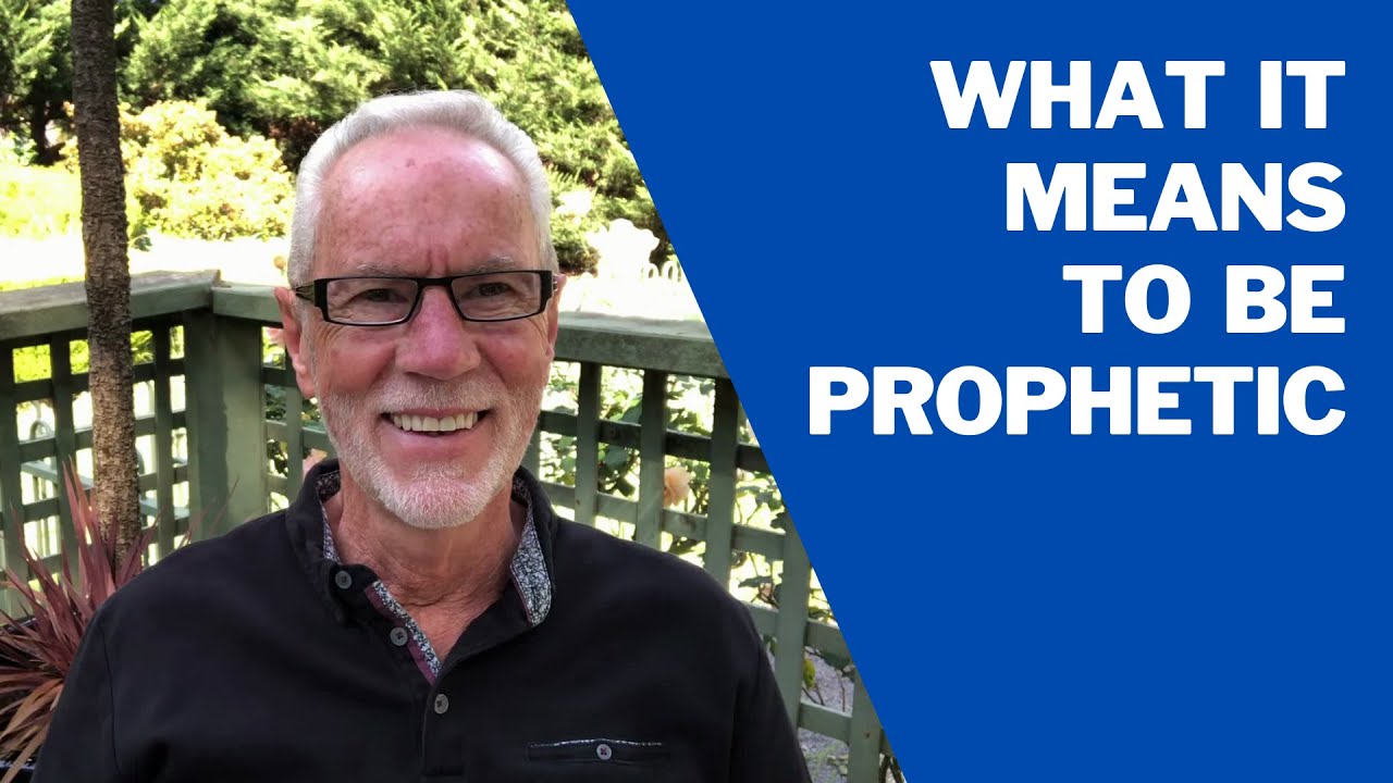 What It Means To Be Prophetic - David McCracken