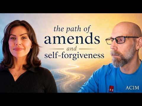 The Path of Amends and Self-Forgiveness — with Betty Guadagno — ACIM