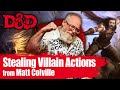 Dd house rules stealing villain actions from matt colville