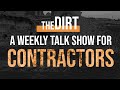 The Dirt: A Weekly Talk Show for Contractors