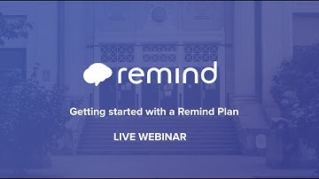 Remind Webinar: Getting started with a Remind plan