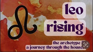 Famous Leo rising: the archetype & story of a Leo rising birth chart through each of the houses Profile