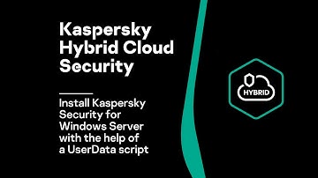 Demo 6: Install Kaspersky Security for Windows Server with the help of a UserData script