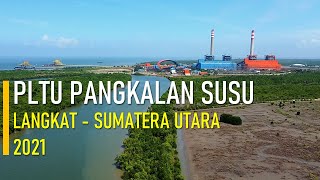 PLTU  PANGKALAN  SUSU  LANGKAT  SUMATERA  UTARA  2021