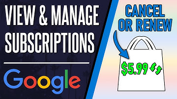 How to View & Manage Google Account Subscriptions