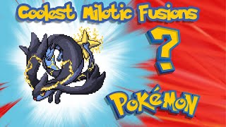 Coolest Milotic Fusions - Pokemon Infinite Fusion