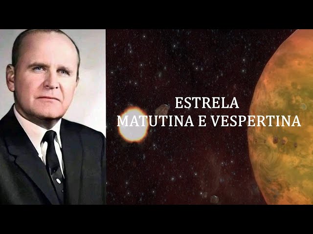 ESTRELA MATUTINA E VESPERTINA - William Branham