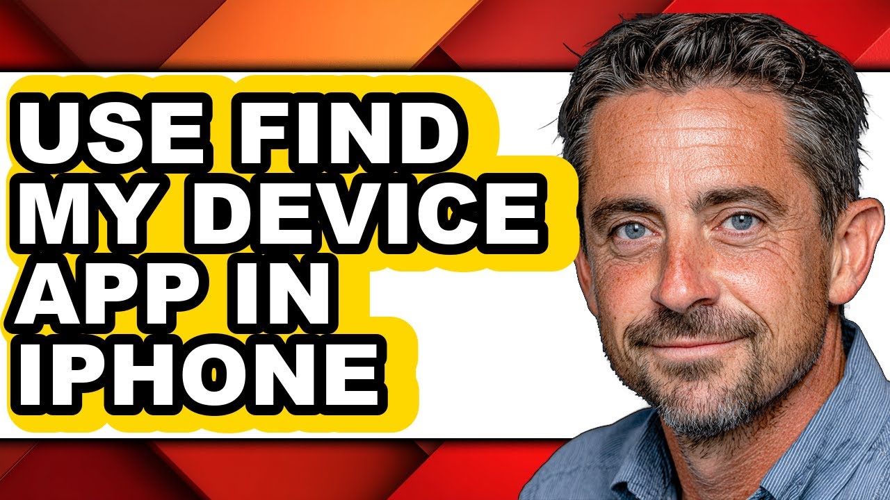 How to Use Find My Device App in Iphone - Easy Guide