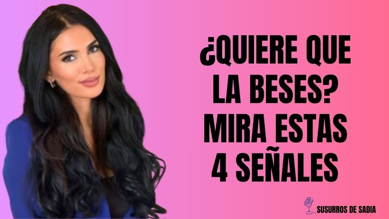 4 SEÑALES Invisibles que Envía Para Que La BESES Y Los Hombres Nunca Detectan