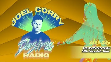 JOEL CORRY - DESIRE RADIO #046