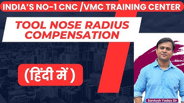 CNC TOOL NOSE RADIUS COMPENSATION|CNC VMC TRAINING SANTOSH YADAV SIR