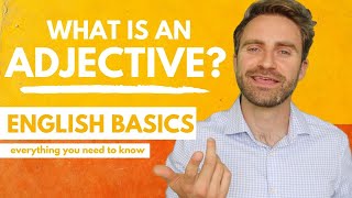 What is an Adjective? | English Basics