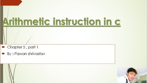 Arithmetic instruction in c Chapter 5 , part 1