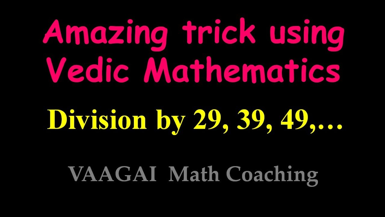 Amazing Division Trick By 29 39 49 Through Vedic Mathematics Session