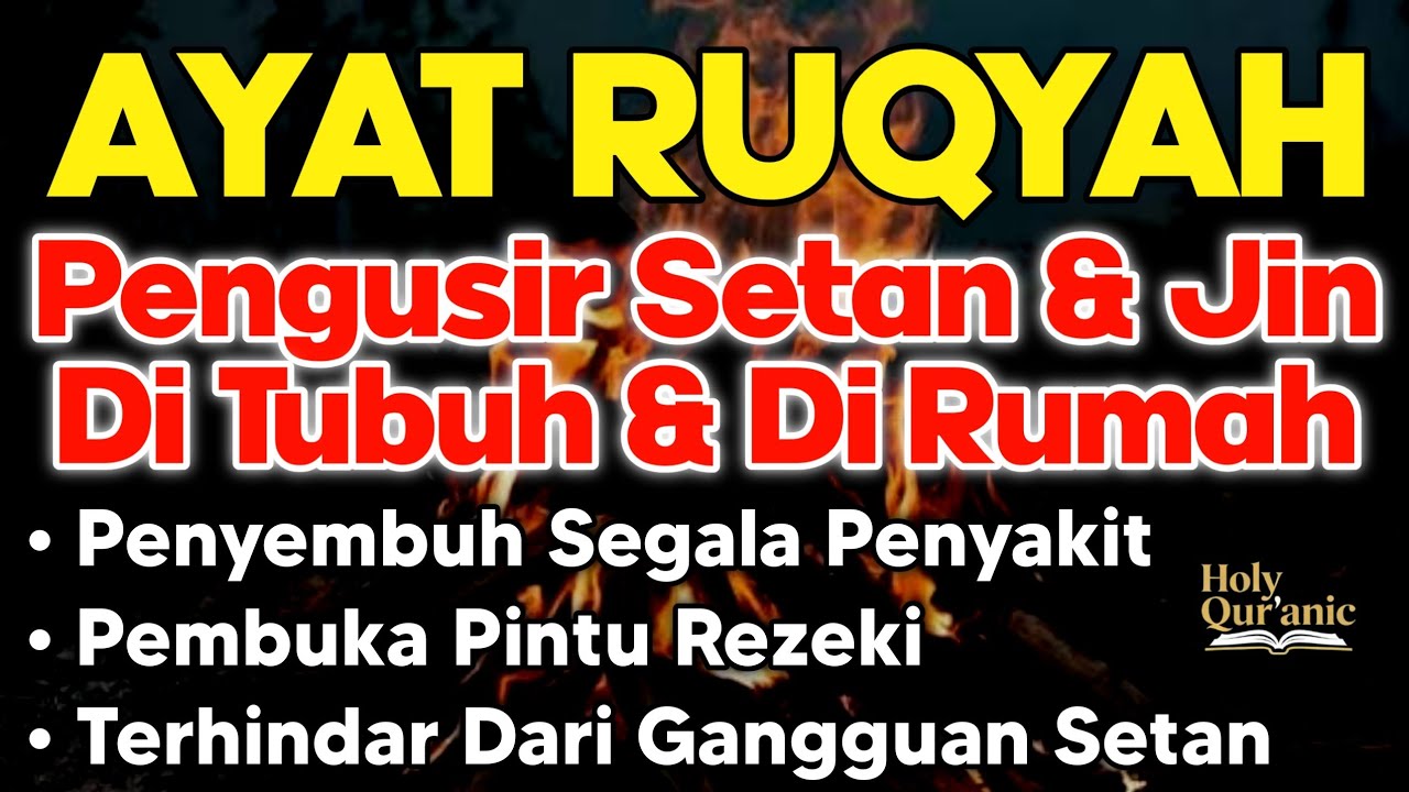 POWERFUL RUQYAH | RUQYAH RUMAH PENGUSIR JIN, SETAN & SIHIR DI RUMAH & TUBUH, PENENANG HATI & PIKIRAN