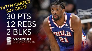 Joel Embiid 30 pts 12 rebs 2 blks vs Grizzlies 23/24 season