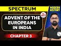 Advent of the europeans in india full chapter  spectrum chapter 3  modern history