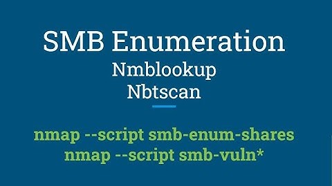 SMB Enumeration : nmblookup, smbmap, nbtscan and more with Kali 2022 - Hand on With Metasploitable 3