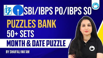 PUZZLES BANK | 50+ Sets | Month & Date Puzzle | SBI PO - IBPS PO - IBPS SO | Reasoning Oliveboard