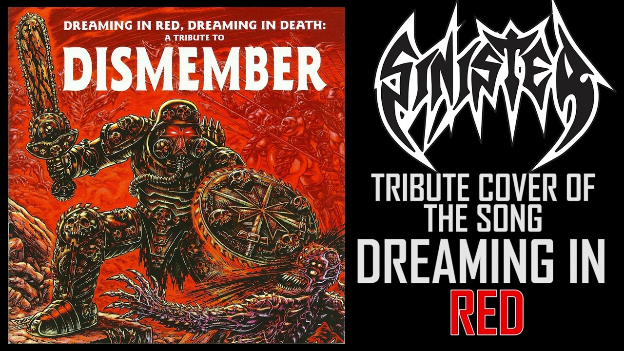 SINISTER tribute cover to DISMEMBER Dreaming in red