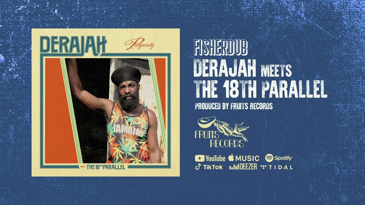 Watch Derajah - meets The 18th Parallel - Fisherdub (Official Audio) on YouTube Watch Derajah - meets The 18th Parallel - Fisherdub (Official Audio) on YouTube