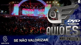 Aviões do Forró - DVD Ao Vivo em Salvador - Se não Valorizar (Umbrella)