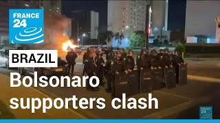 Lula's win certified: Bolsonaro supporters clash with police, set fires in Brasilia • FRANCE 24