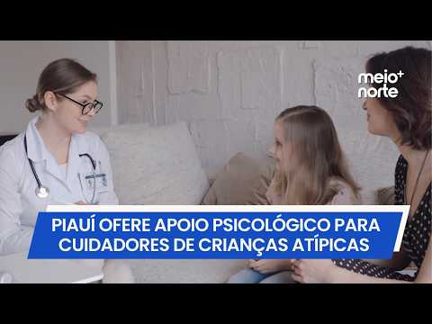 Pais e cuidadores de crianças atípicas terão apoio psicológico online no Piauí | Meio Norte
