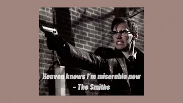 Heaven knows I’m miserable now - The Smiths 1 hour