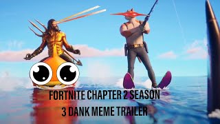 Fortnite chapter 2 season 3 dank trailer