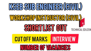 KSEB Sub Engineer(civil) | Workshop Instructor Civil | Short list Out | Cut off | Interview