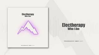 Electherapy - Who I Am [Progressive Vibes Light - PVM1311L]