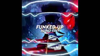 funked up - xxanteria [edit audio] | non copyright