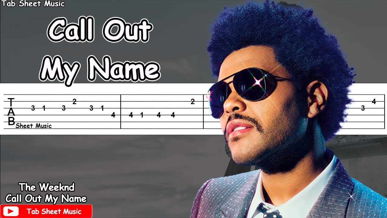 The Weeknd Call Out My Name Guitar Tutorial YouTube The Weeknd Call Out My Name Guitar Tutorial YouTube