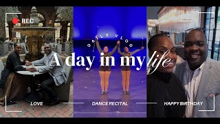 Celebrating my husband on his Birthday & Congratulations Hailey (Dance Recital) | Vlog