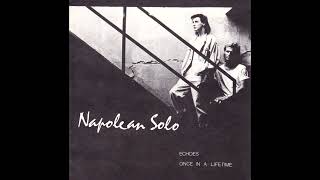 NAPOLEAN SOLO - Once In A Lifetime