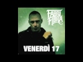 Fabri Fibra Tranne Te Rmx Ft Danti Venerdì 17