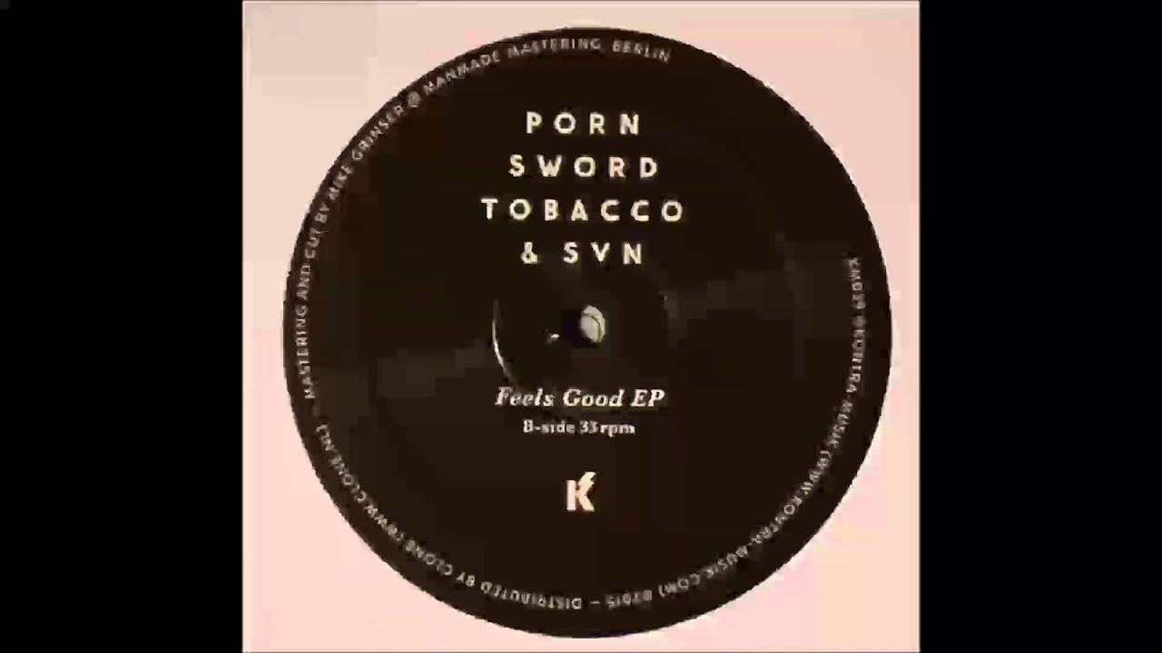 Porn Sword Tobacco + SVN