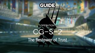 CG-S-2 GUIDE | ARKNIGHTS